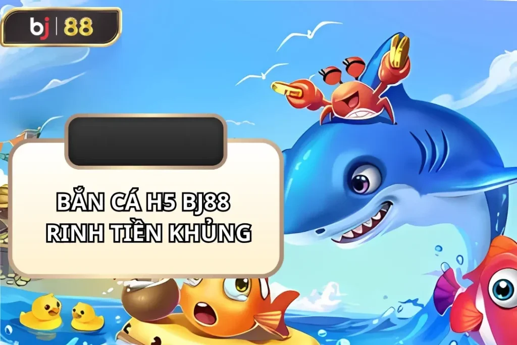 Bắn cá H5
